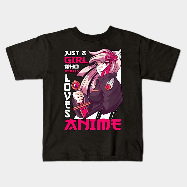 Just A Girl Who Really Loves Anime Merch Otaku Gift Anime Kids T-Shirt by TheTeeBee